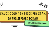 Saudi Gold 18k Price per Gram in Philippines Today Saudi Gold 18k Price per Gram in Philippines Today